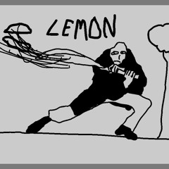 Lemon Featuring ##Nyankratomdestroyer2016