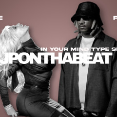 Beyoncé & Future - In Your Mind Type Shyt prod. JPONTHABEAT