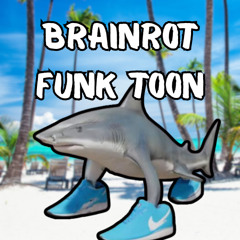 BRAINROT FUNK TOON