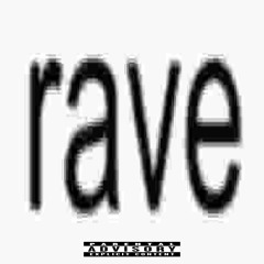 rave