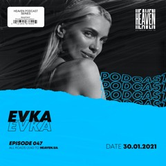 Evka - Heaven Club Podcast 047