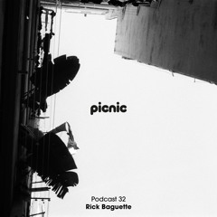 Picnic Podcast 032 - Rick Baguette