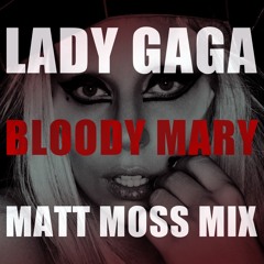 Bloody Mary (Matt Moss Mix)
