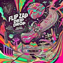 Flip Zap Drip Drop
