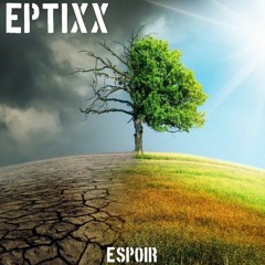 Eptixx - Espoir