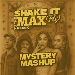 SHAKE IT TO THE MAX x FREE STORY (MYSTERY Mashup)