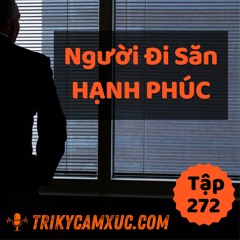 Tập 272: Người Đi Săn Hạnh Phúc