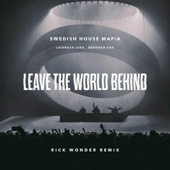 SHM - Leave The World Behind (Rick Wonder Remix)