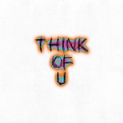 THINK OF U