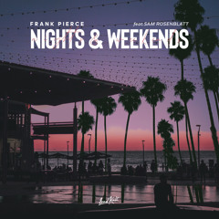 Nights & Weekends (feat. Sam Rosenblatt)