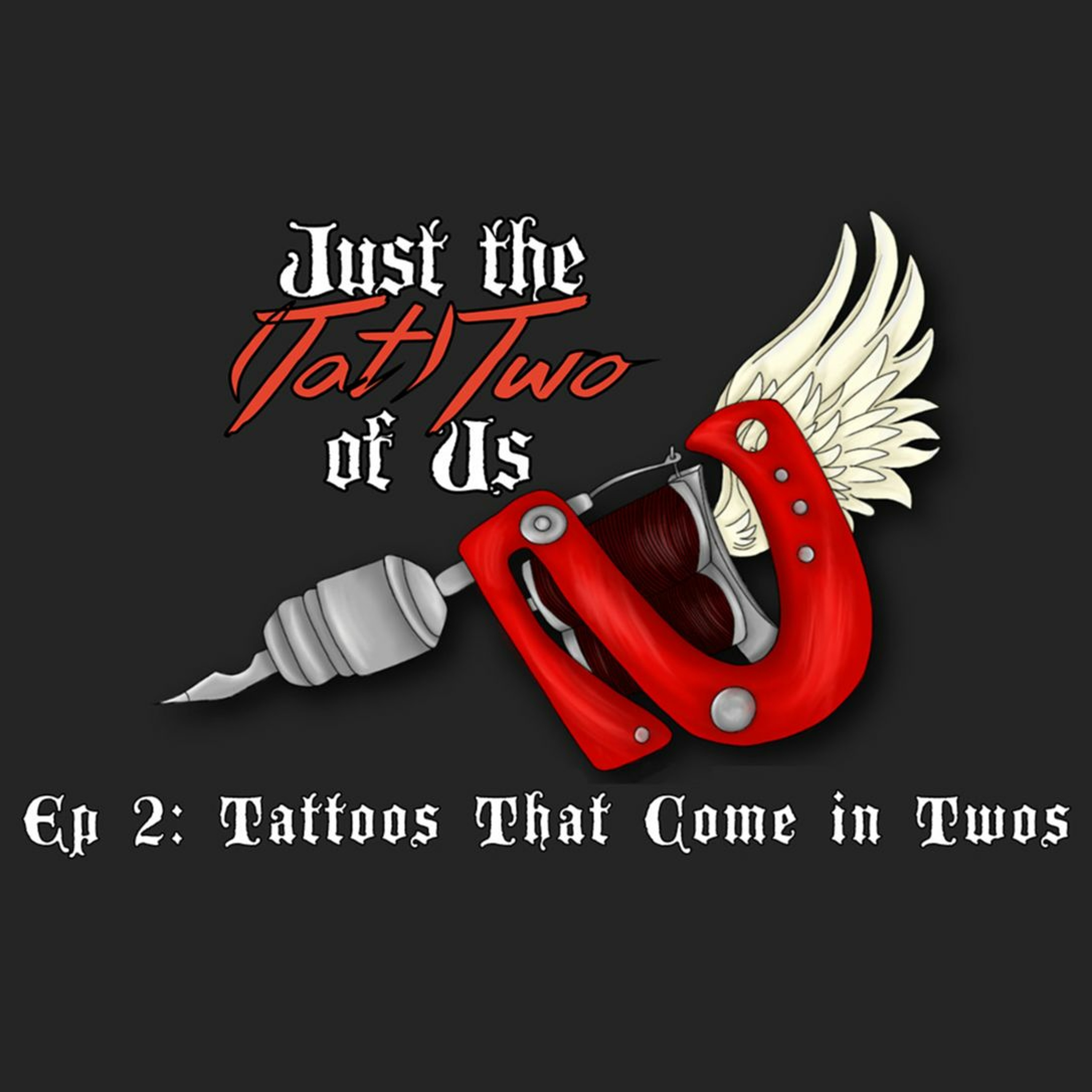 Just The Tattoo Of Us Ep 2: Tattoos That Come in Twos