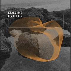 Closing Cycles Mix