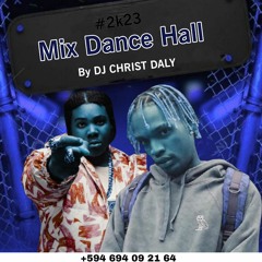 DANCE HALL MIX  2023 by DJ CHRIST DALY #RadioShow , SKENG BYRON MESSIA  POPLANE LION P AND MORE...