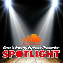 Bazz's Energy Express: Spotlight Mixes
