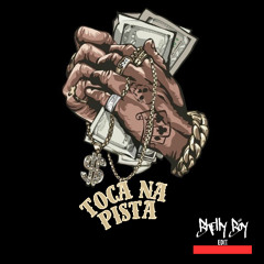 Toca Na Pista (Bhellyboy Edit)