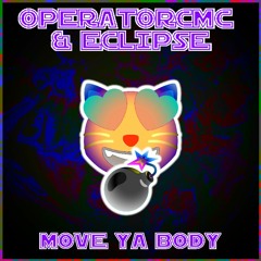 Operator & Eclipse - Move Ya Body