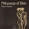 Tải video: Flave & Ouhana - Milkyways Of Skin [KataHaifisch]