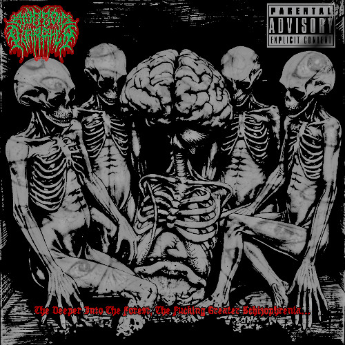 The Deeper Into The Forest, The Fucking Greater Schizophrenia... (W/Baph)