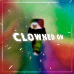 CLOWNED ON | Cover