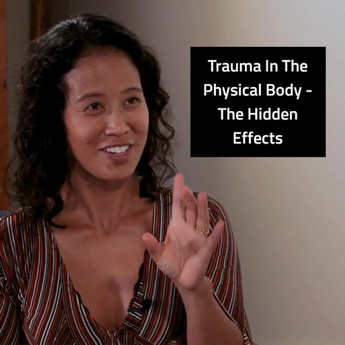 Episode 96 Trauma In The Physical Body