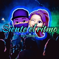 Siente El Ritmo - YefesonLpm X Alax (Guaracha2024)