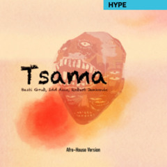 Basti Grub, Robert Jankovic, Idd Aziz, Basti Grub Production - Tsama (Afro-House Version)