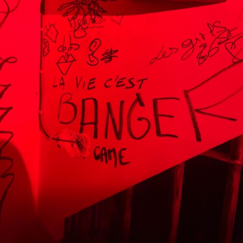 La vie c'est banger