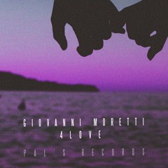 Giovanni Moretti - 4Love (Original Mix) [Snippet]
