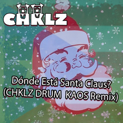 Augie Rios - Donde Esta Santa Claus (CHKLZ DRUM KAOS Remix)