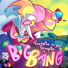 [The Joker Reupload] SCAMPTON [The Great] SCAMPTON In: BIG BANG