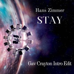 Hans Zimmer - STAY (Gav Crayton Intro Edit) Free Download
