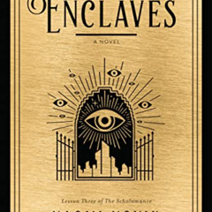 [DOWNLOAD] KINDLE 💚 The Golden Enclaves: A Novel (The Scholomance) by  Naomi Novik [
