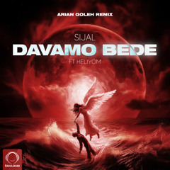 Davamo Bede (Ft Heliyom) Arian Goleh Remix