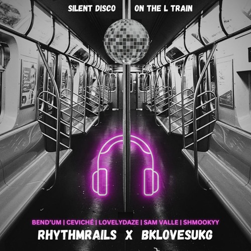 Silent Disco on the Subway | rhythmrails x bklovesukg