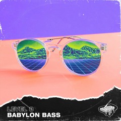 Level 8 - Babylon Bass