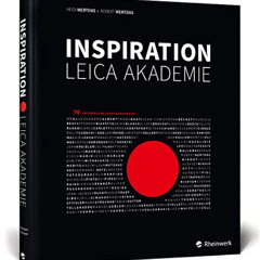 VIEW EBOOK 📥 Inspiration Leica Akademie (English and German Edition) by  Heidi Merte