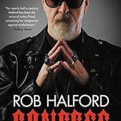 GET PDF 📑 Confess: The Autobiography by Rob Halford [KINDLE PDF EBOOK EPUB]