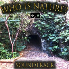“Who is Nature?” soundtrack