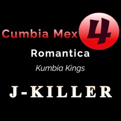 Mix #4 Cumbia Mex Romantica ( Kumbia Kings)