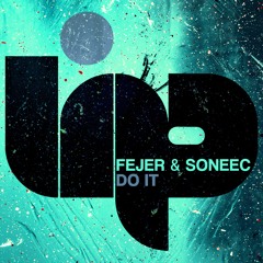 Fejer & Soneec - Do It (Radio Mix)
