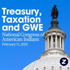 Treasury, Taxation and GWE at National Congress of American Indians #ECWS2025