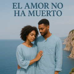 No El Amor Está Muerto (Feat. David Bonnet) (Spanish Kizomba)