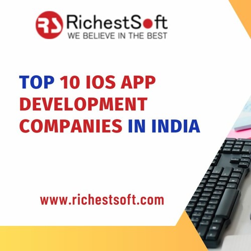 Top 10 iOS App Development Companies in India