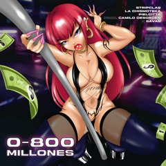 Stripclab x La Chismoteka x Pielcitta - 0800 Millones (Prod. Camilo Desorden)