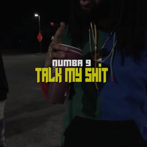 Numba 9 - Talk My Shit [Bounce Out Records Exclusive]