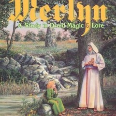 GET EBOOK ✓ The 21 Lessons of Merlyn: A Study in Druid Magic and Lore by  Douglas Mon