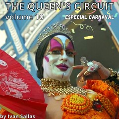 The Queen's Circuit vol. 10 (Especial Carnaval)
