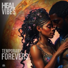 Temporary Forevers