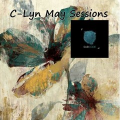 Subcode May Sessions with C-Lyn - Episode 24