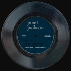 GOT 'TIL IT'S GONE - JANET JACKSON (AVERAGE JONNY REMIX)